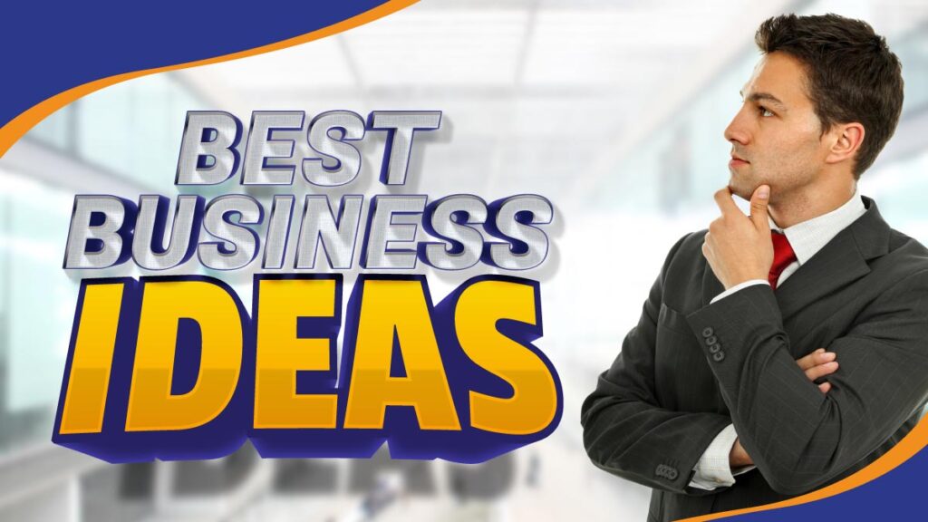 Best Business Ideas for 2024: Profitable, Modern & Future-Proof